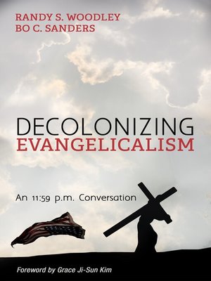 cover image of Decolonizing Evangelicalism